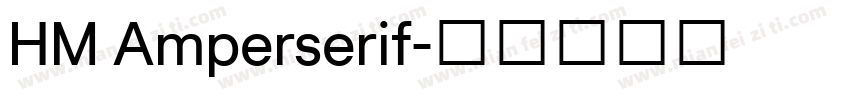 HM Amperserif字体转换
